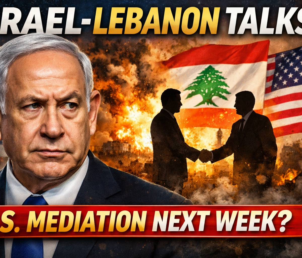 Netanyahu Clears Direct Israel Lebanon Negotiations, With US Talks Likely Next Week