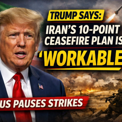 Trump Says Iran’s 10-Point Ceasefire Plan Is “Workable” as US Pauses Strikes